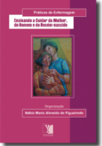 Série Práticas de Enfermagem: Ensinando a Cuidar da Mulher,