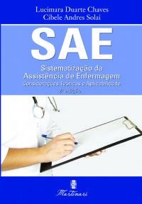SAE - SISTEMATIZAÇÃO DA ASSISTÊNCIA DE ENFERMAGEM