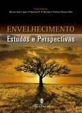 ENVELHECIMENTO: ESTUDOS E PERSPECTIVAS