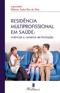 RESIDENCIA MULTIPROFISSIONAL EM SAÚDE: VIVENCIAS E CENÁRIOS.