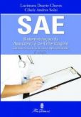 SAE - SISTEMATIZAÇÃO DA ASSISTÊNCIA DE ENFERMAGEM