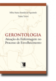 Gerontologia: Atuação da Enfermagem no Processo de Envelhe..